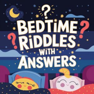 Bedtime Riddles with Answers