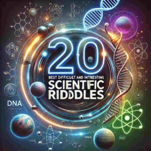 Scientific Riddles